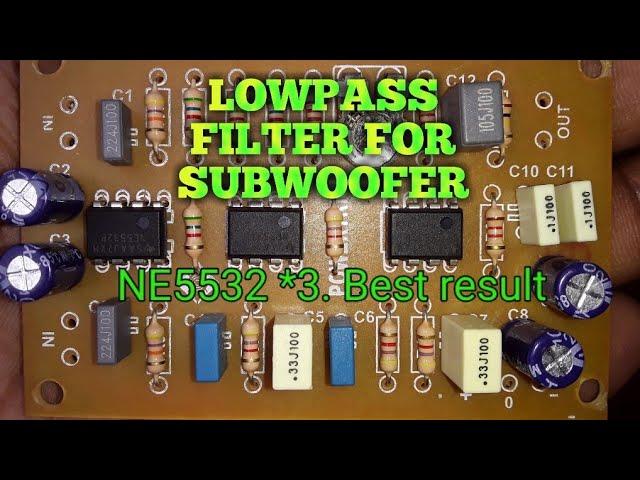 Best lowpass filter for subwoofer. NE5532 IC