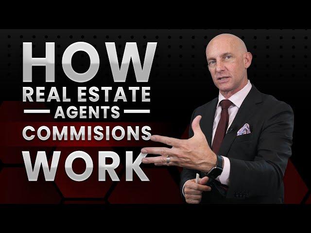 HOW REAL ESTATE AGENT COMMISSIONS WORK - KEVIN WARD