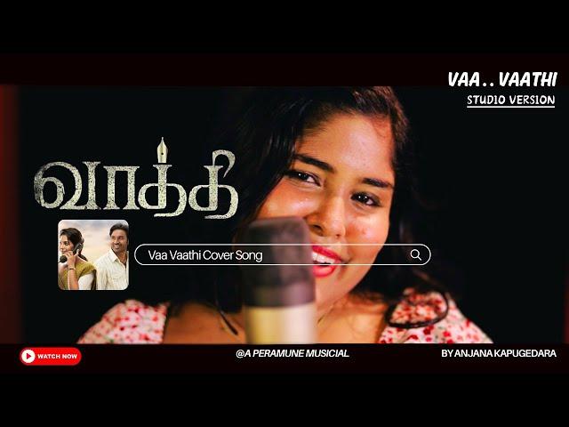 Vaa Vaathi | Cover Song | Vaathi Movie | Dhanush, Samyuktha | GV Prakash Kumar | Venky Atluri