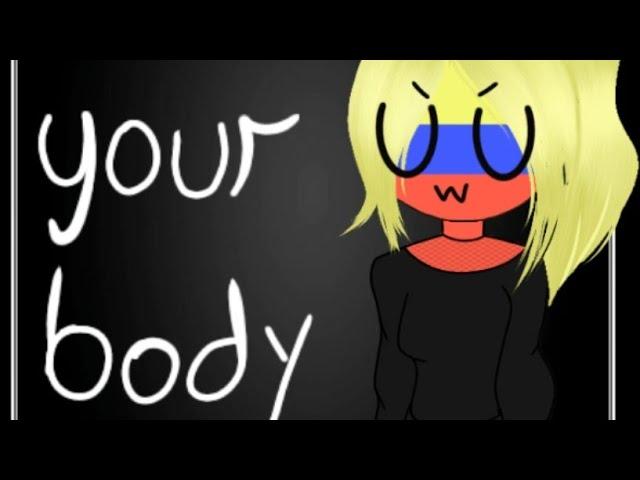 Your body meme colombia countryhumans 7w7