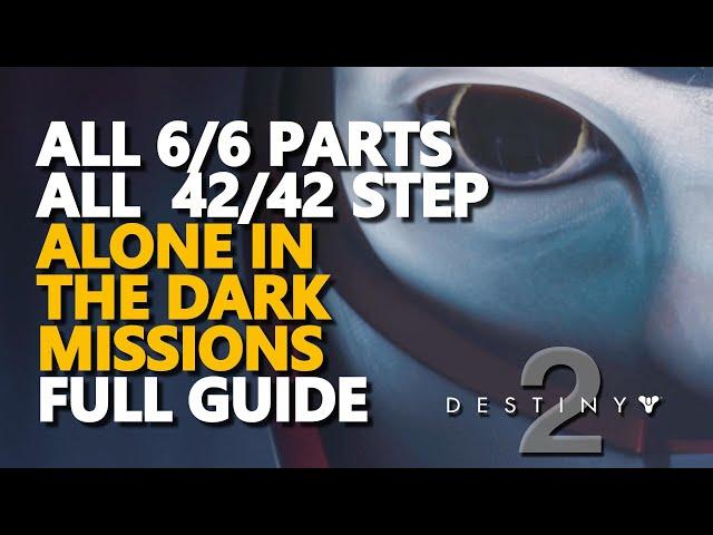 All Steps Alone in the Dark Missions Full Guide Destiny 2