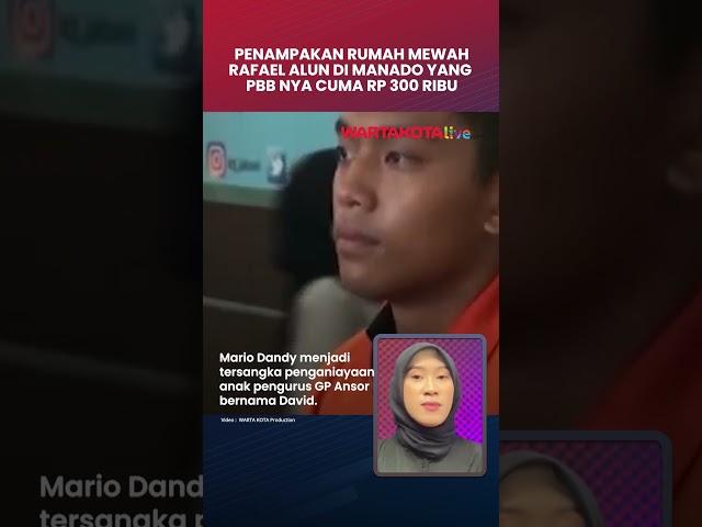 Penampakan Rumah Mewah Rafael Alun di Manado yang PBB nya cuma Rp 300 ribu per Tahun