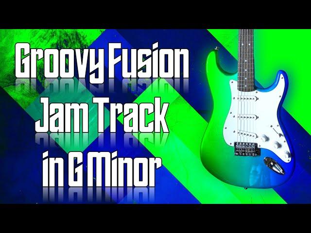 Groovy Fusion Jam Track in G Minor  Guitar Backing Track