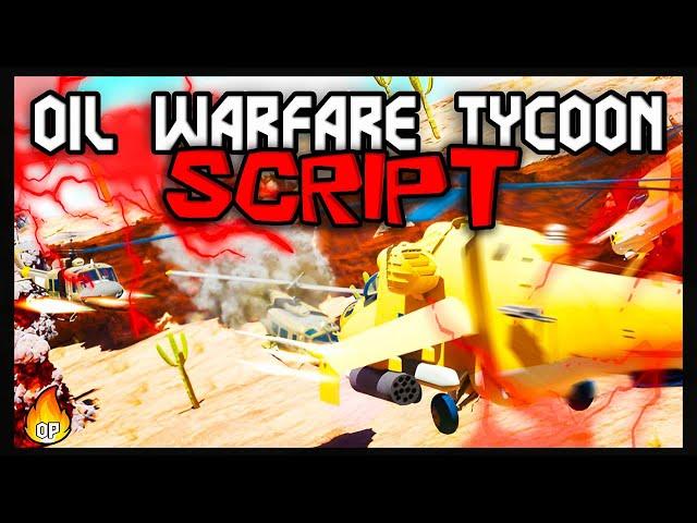 TOP | Oil Warfare Tycoon Script [2023] New and OP