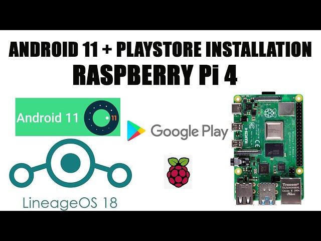 Raspberrry Pi 4: ANDROID 11 + GOOGLE PLAYSTORE INSTALLATION (LineageOS 18.1)