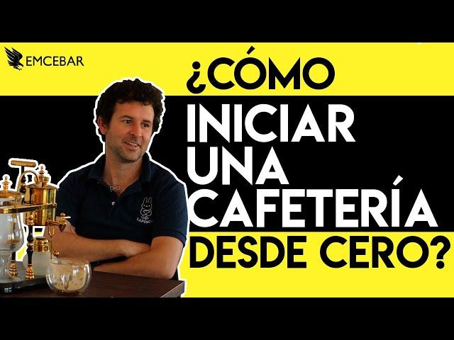 ¿Cómo Iniciar Una Cafetería Desde Cero?