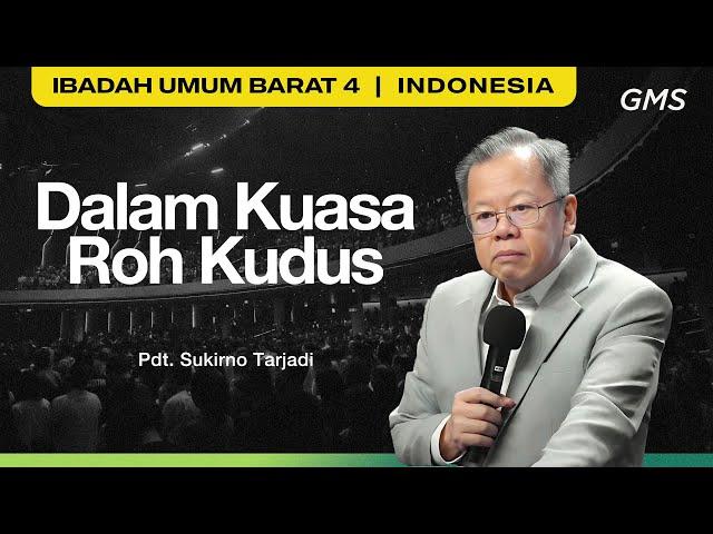 Dalam Kuasa Roh Kudus - Pdt. Sukirno Tarjadi (GMS Church)