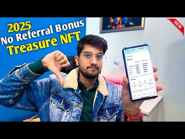 Treasure NFT New Update 2025: No referral Bonus! Treasure NFT Trading Real or Scam?