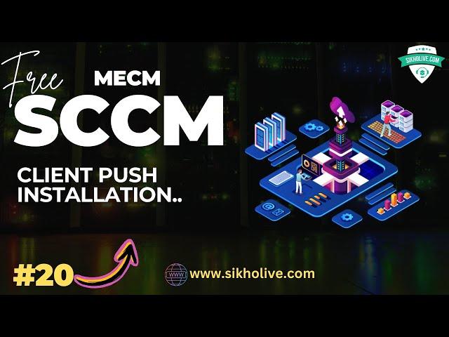 Free MECM Training  Manage Client Push Installation in MECM Primary Server: Step-by-Step In Hindi