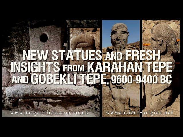 NEWS | Monumental Statues & Insights from Karahan Tepe & Göbekli Tepe 9400-9600 BC | Megalithomania