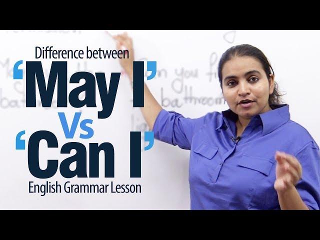 Using "May I' Vs 'Can I' - English Grammar Lesson