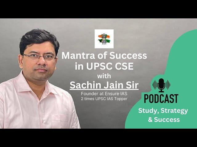 Study II Strategy II Success - Ep 01 | Mantra of Success in UPSC CSE with Sachin Sir(IRS - 2016)