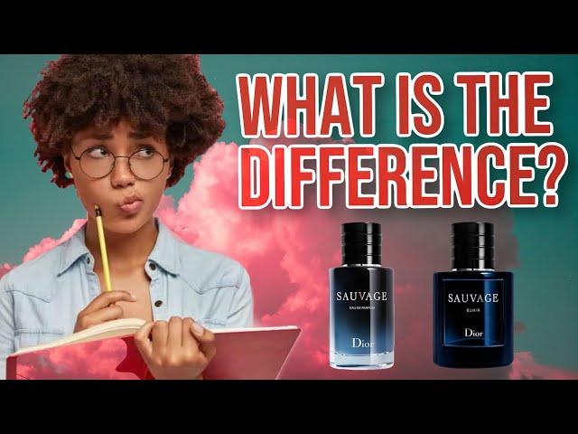Learn What Are Eau de Toilette, Eau de Parfum & Elixir? | Dior Sauvage EDT vs EDP vs ELIXIR￼