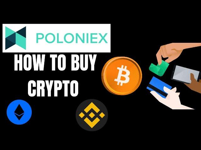 HOW TO BUY CRYPTO IN POLONIEX 2024(HOW TO USE POLONIEX)