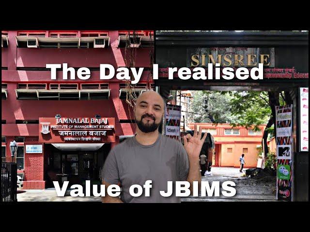 The Day I realised the Value of JBIMS IIMs SPJain FMS Top Colleges