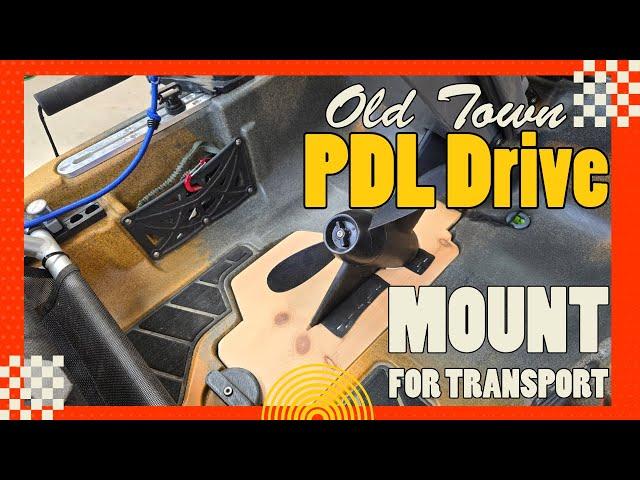 Old Town PDL Drive Mount for Safe Transport - Drive with PDL in