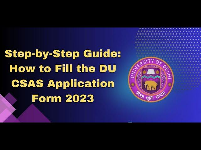 How to fill the DU CSAS Application form 2023