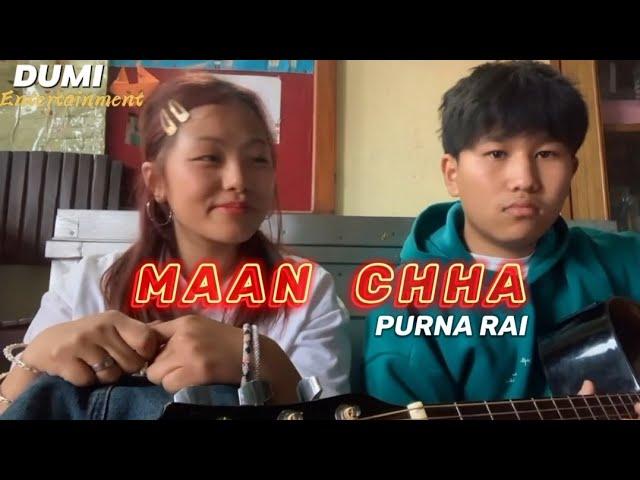 Maan Chha - Shankchhi Ft.Amos Chamling (Purna Rai Song)