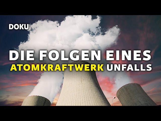 Die Folgen eines Atomkraftwerk Unfalls (Dokumentation deutsch, Atomenergie, Kernkraftwerk Doku)