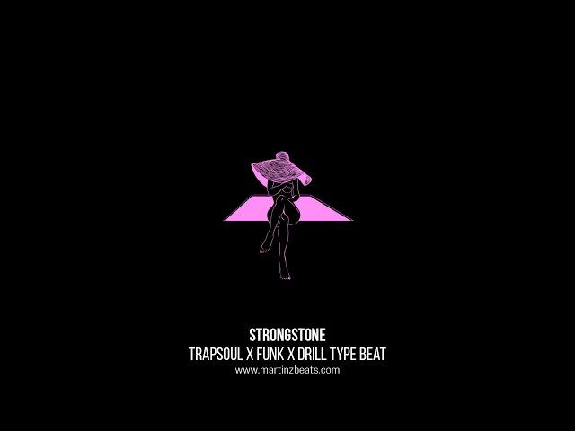 [FREE] Trapsoul x Funk x Drill Type Beat "Strongstone" R&Drill Instrumental 2021