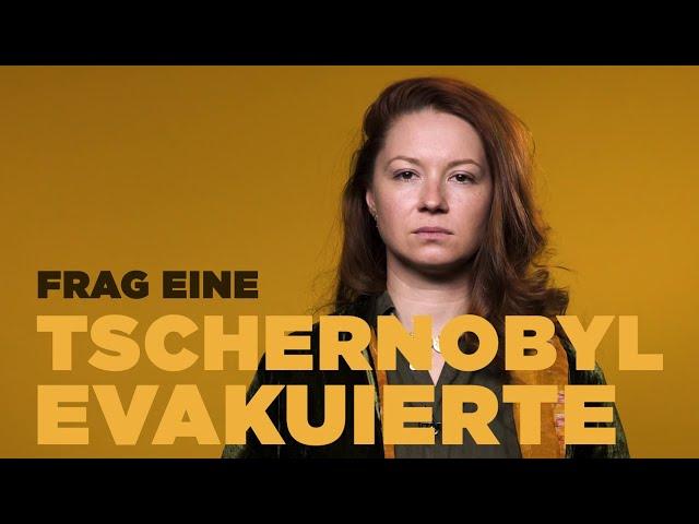 FRAG EINE TSCHERNOBYL EVAKUIERTE I Alina über die Nuklearkatastrophe von Prypjat