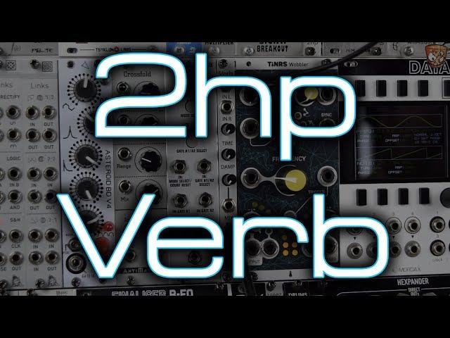 2hp - Verb (lush HQ stereo Eurorack FX)