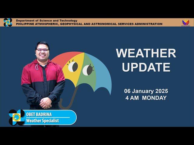 Public Weather Forecast issued at 4AM | January 6, 2025 - Monday