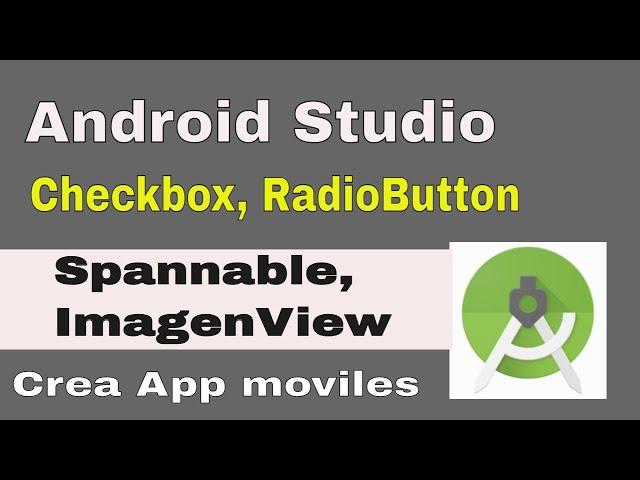 Android Studio Essentials: Manejo de Checkbox, RadioButton, SpannableString e ImageView