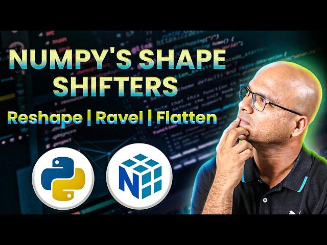 Numpy Array Shape Manipulation using Reshape, Ravel, and Flatten