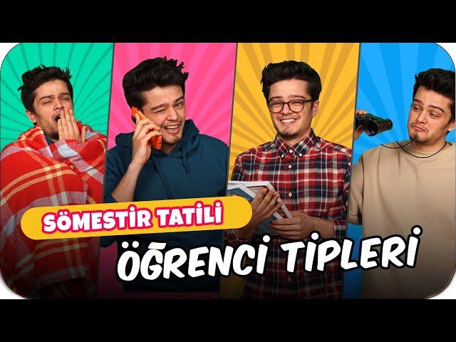 Sömestir Tatili Öğrenci Tipleri️️ w/ Özkan Sağın