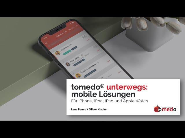 Mobile Lösungen für unterwegs – Vortrag zum tomedo® Anwendertreffen 2021