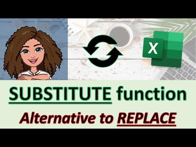 How to use the excel substitute function (alternative to replace function)