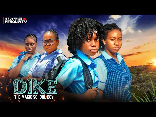 DIKE THE MAGIC SCHOOL BOY -   ADAEZE ONUIGBO, ISAAC FRED, IFEOMA NEBE - LATEST 2023 NOLLYWOOD MOVIE