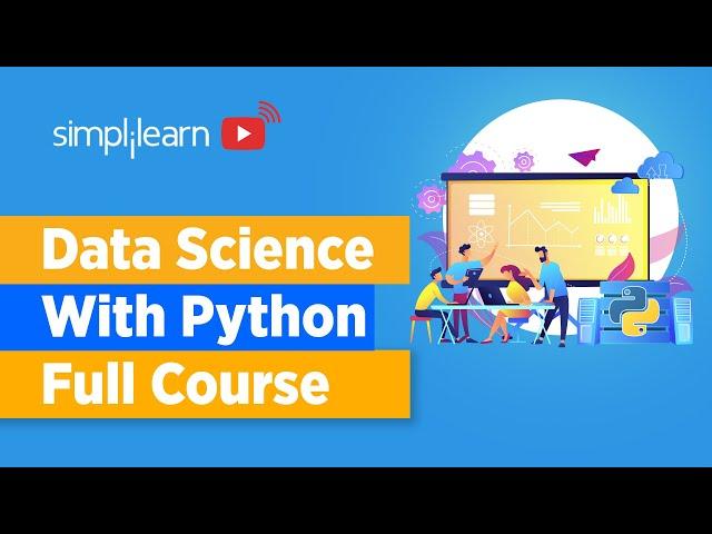 Data Science With Python Full Course | Learn Data Science With Python | Data Science | Simplilearn