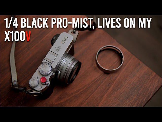 Reasons Why The Black Pro Mist Filter Is Worth It | Featuring X100V