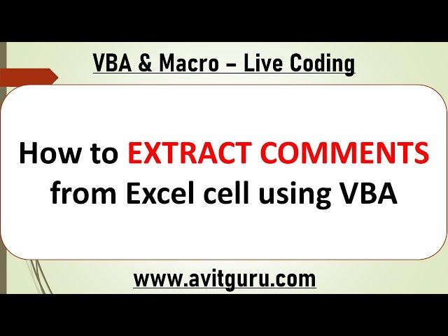 How to EXTRACT COMMENTS from Excel cell using VBA