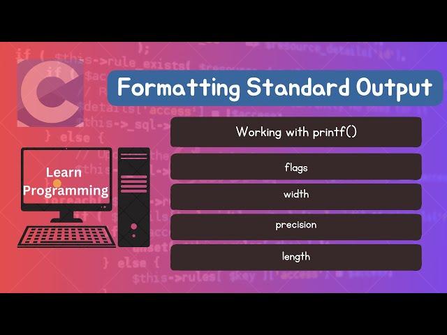 Lecture 8. C programming || Mastering printf( ) in C Programming