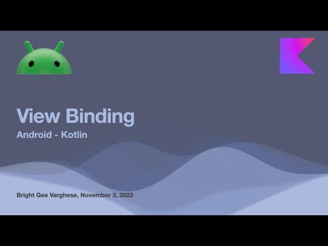 ViewBinding in Android Kotlin: Efficient View Access Made Simple