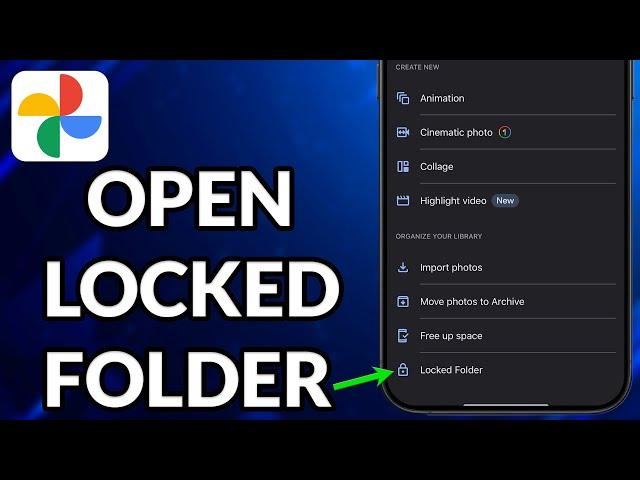 How To Open Locked Folder In Google Photos