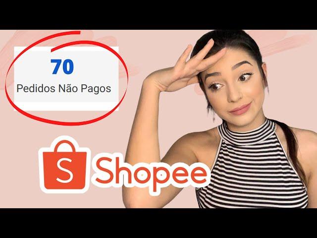 O que fazer com pedidos não pagos na shope | Como diminuir os pedidos não pagos na Shopee?