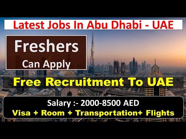 All Types Of Jobs In Abu Dhabi - UAE 2021