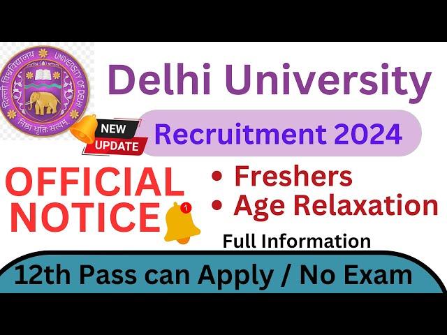 Delhi University Recruitment / 12th Pass / Male Female / Freshers / No Exam / All Latest Updates