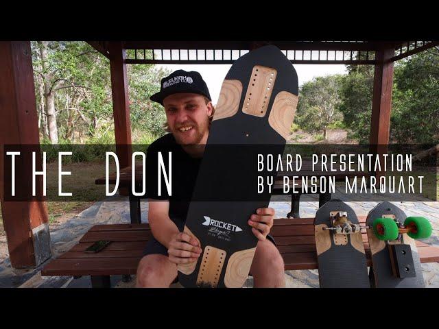 ROCKET Don - Board presentation by Benson Marquart | ROCKET Longboards