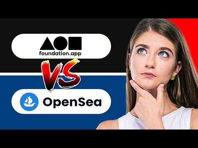 Foundation vs OpenSea | Which is Best NFT Platform?