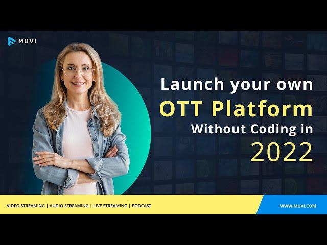 Launch your own OTT Platform Like Netflix, Amazon Prime  without coding in 2022