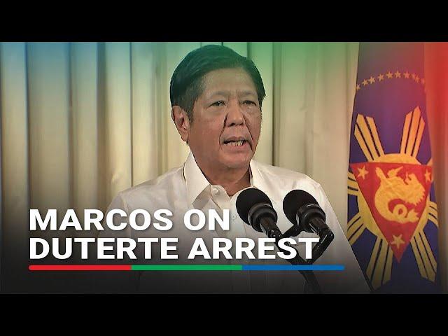 Marcos Jr.: Duterte's arrest was just gov't doing its job | ABS-CBN News