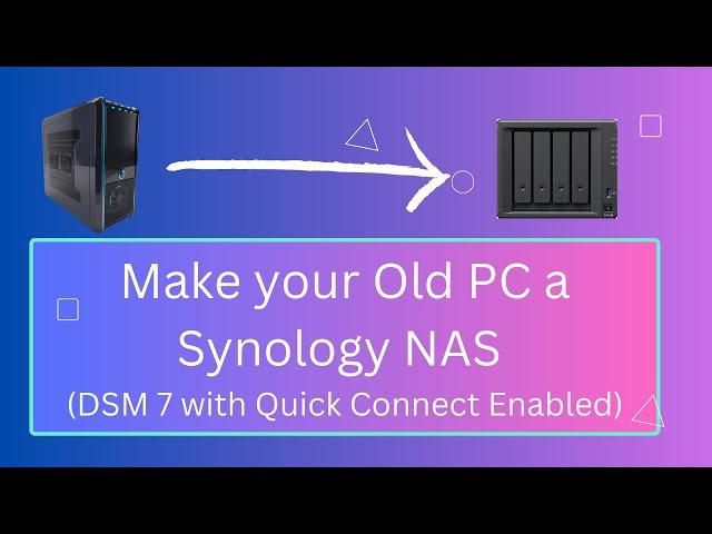 Make your Old PC a Synology NAS - Quick Connect Enabled