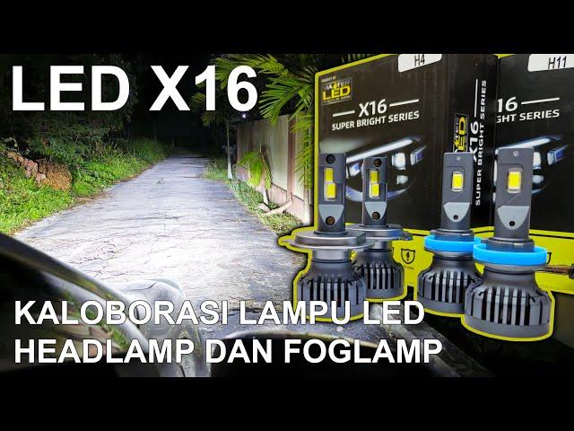 Wow..!!! Kaloborasi LED Rekomendasi - Master LED X16 Di Headlamp H4 & Foglamp H11 Mobil