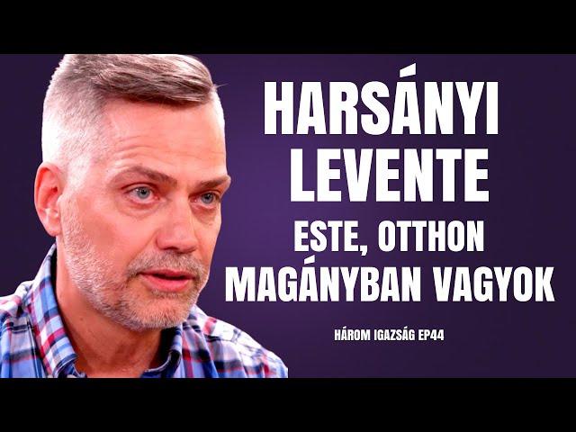 HARSÁNYI LEVENTE: ESTE, OTTHON MAGÁNYBAN VAGYOK / Három igazság / Palikék Világa by Manna