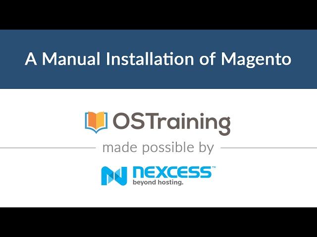 Magento 2 Beginner Class, Lesson #3: A Manual Installation of Magento